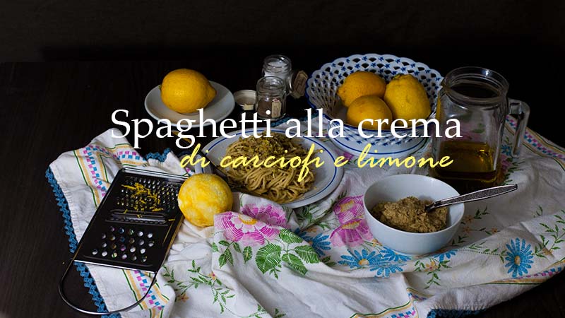 Spaghetti alla crema di carciofi e scorza di limone